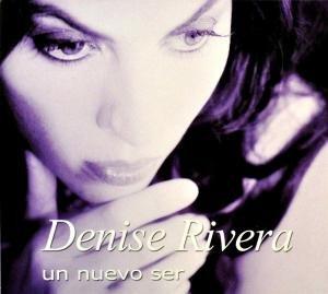 Foto Denise Rivera: Un Nuevo Ser CD
