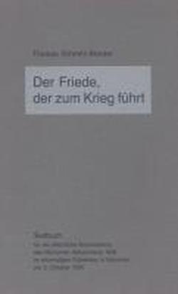 Foto Der Friede, der zum Krieg führt