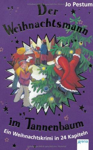 Foto Der Weihnachtsmann im Tannenbaum: Ein Weihnachtskrimi in 24 Kapiteln