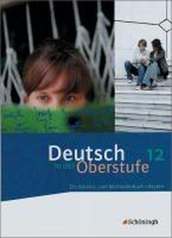 Foto Deutsch in der Oberstufe. Schülerbuch 12. Schuljahr. Bayern