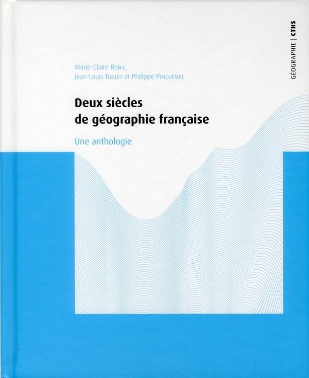 Foto Deux siecles de geographie francaise. nouvelle edition revue et augmentee