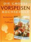 Foto Die Grosse Vorspeisen Kochschule