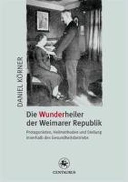 Foto Die Wunderheiler der Weimarer Republik (1918-1933)