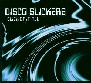 Foto Disco Slickers: Slick Of It All CD