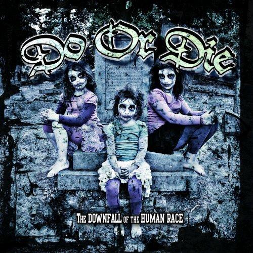Foto Do Or Die: The Downfall Of The Human Race CD