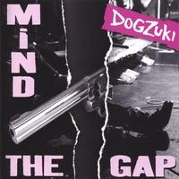 Foto Dogzuki :: Mind The Gap :: Cd