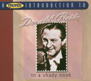 Foto Donald Peers: In A Shady Nook/A Proper Introduction CD
