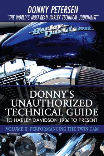 Foto Donny's Unauthorized Technical Guide to Harley Davidson 1936 to Present: Volume II: Performancing the Twin Cam: 2