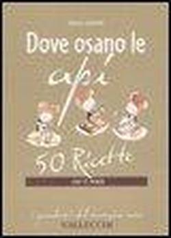 Foto Dove osano le api. 50 ricette con il miele