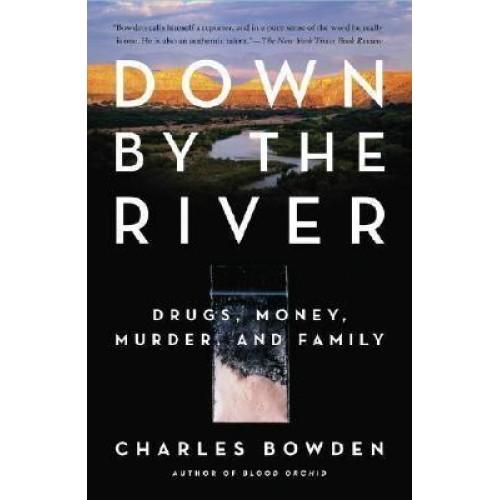 Foto Down by the River: Drugs, Money, Murder, and Family