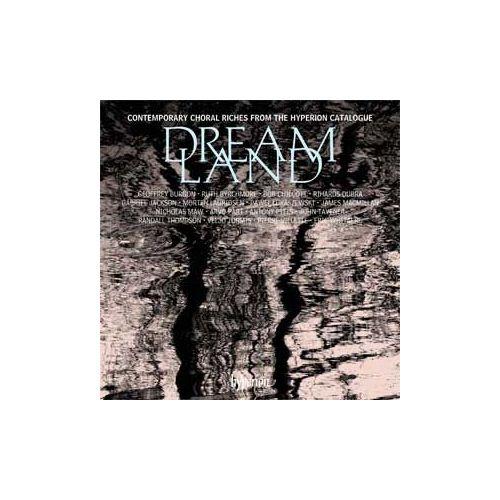 Foto Dreamland : Contemporary Choral Riches From The Hyperion Catalogue