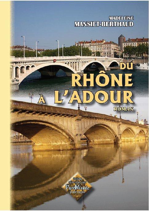 Foto Du Rhône à l'Adour