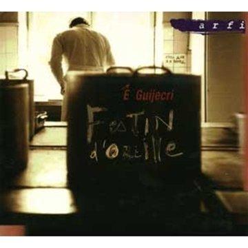 Foto E Guijecri: Festin D'oreille CD