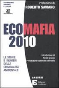 Foto Ecomafia 2010. Le storie e i numeri della criminalità ambientale