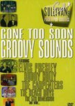 Foto Ed Sullivan's Rock 'N' Roll Classics - Gone Too Soon / Groovy Sounds