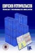 Foto Edificios fotovoltaicos: tecnicas y programas de simulacion (incl uye cd-rom) (en papel)