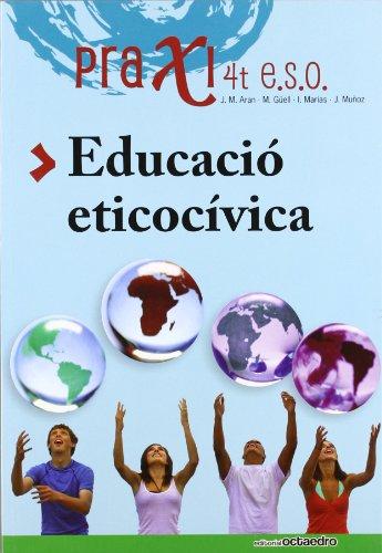 Foto Educació eticocívica: Praxi. 4t ESO. (Programa Praxis)