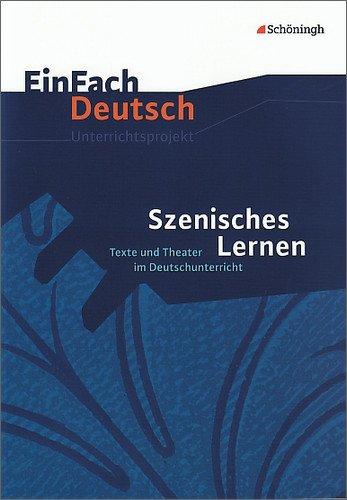 Foto EinFach Deutsch Unterrichtsmodelle. Szenisches Lernen: Texte und Theater im Deutschunterricht