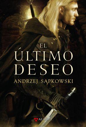Foto El Último Deseo / La Saga de Geralt de Rivia 1 - rústica - alamut