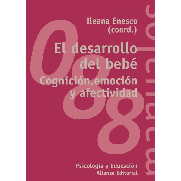 Foto EL DESARROLLO DEL BEBÉ. COGNICIÓN , EMOCIÓN Y AFECTIVIDAD