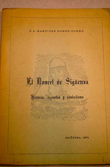 Foto El Doncel de Siguenza : historia, leyendas y simbolismo