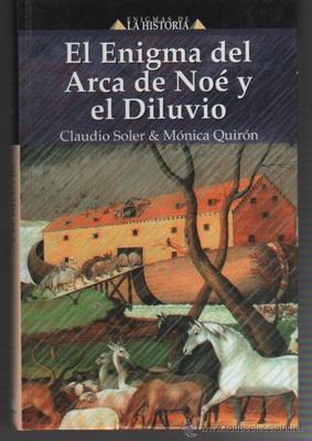 Foto El Enigma Del Arca De Noe Y El Diluvio - Claudio Soler Y Monica Quiron