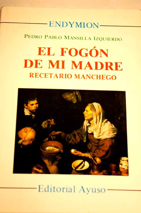 Foto El fogón de mi madre : recetario manchego