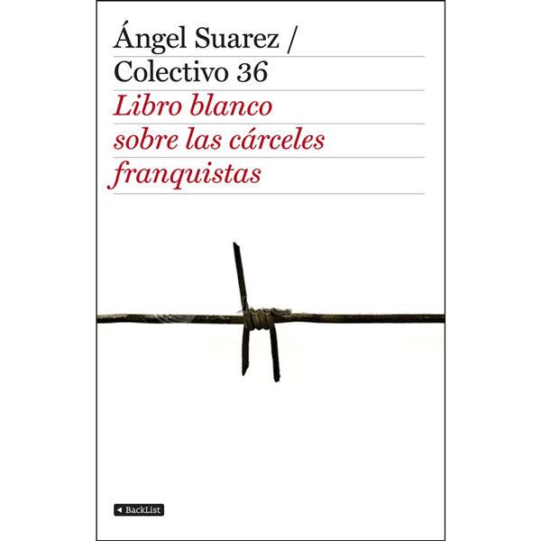 Foto El libro blanco de las cárceles franquistas