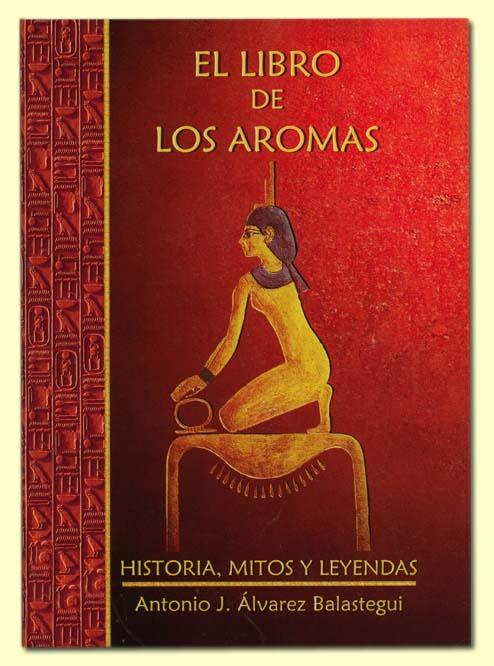 Foto El Libro de los Aromas - Inciensos - Historia....