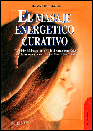 Foto El Masaje Energético Curativo - Dorothea Hover Kramer - Robin Book [978847927303]