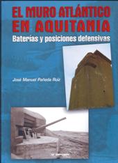 Foto El muro atlantico en aquitania: baterias y posiciones defensivas (en papel)