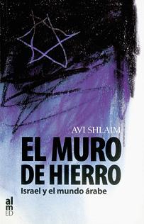 Foto El muro de hierro: israel y el mundo árabe