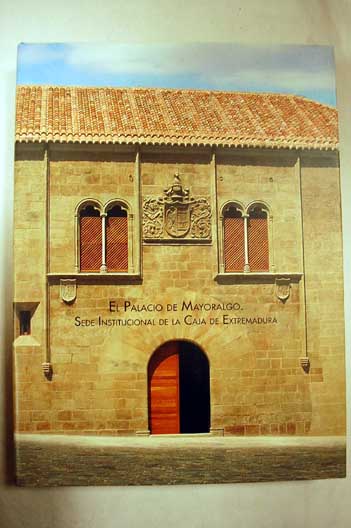 Foto El Palacio de Mayoralgo : sede institucional de la Caja de Extremadura