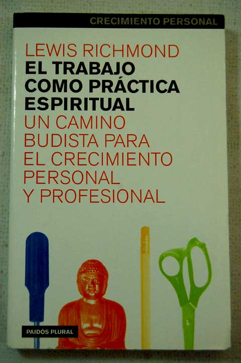Foto El trabajo como práctica espiritual : un camino budista para el crecimiento personal y profesional