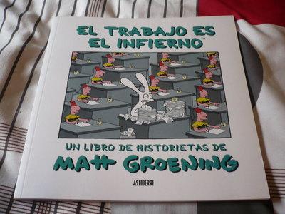 Foto El Trabajo Es El Infierno Un Libro De Historietas De Matt Groening Astiberri