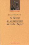 Foto El Wagner De Las IdeologíAs: Nietzsche-Wagner