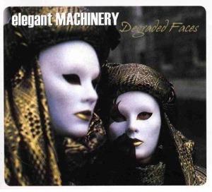 Foto Elegant Machinery: Degraded Faces CD