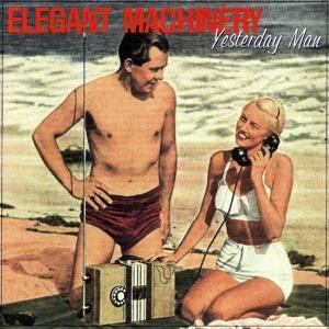 Foto Elegant Machinery: Yesterday Man CD