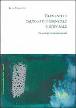 Foto Elementi di calcolo differenziale con esempi ed esercizi svolti