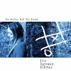 Foto Elin Synnove Brathen: The Anchor and the Dream CD