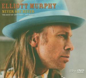 Foto Elliott Murphy: Best Of-Never Say Never [DE-Version] CD + DVD