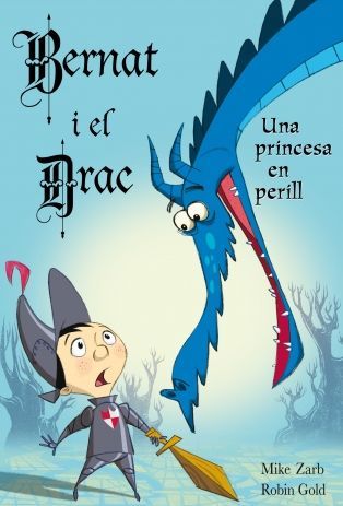 Foto En Bernat I El Drac. Una Princesa En Perill