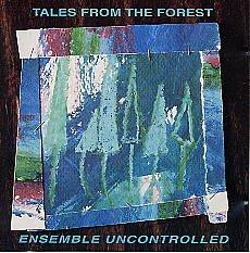 Foto Ensemble Uncontrolled: Tapes From The Forest CD