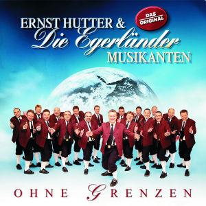 Foto Ernst Hutter & Die Egerländer Musikanten: Ohne Grenzen CD