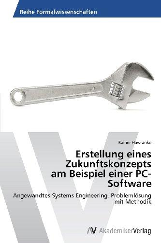 Foto Erstellung eines Zukunftskonzepts am Beispiel einer PC-Software: Angewandtes Systems Engineering. Problemlösung mit Methodik