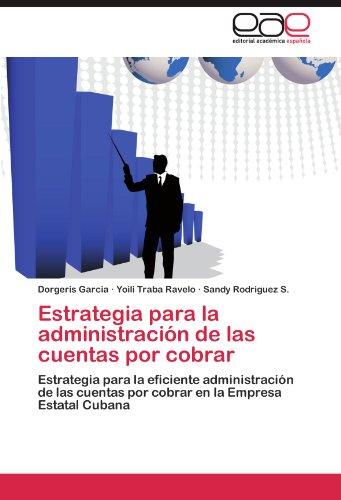 Foto Estrategia para la administración de las cuentas por cobrar: Estrategia para la eficiente administración de las cuentas por cobrar en la Empresa Estatal Cubana