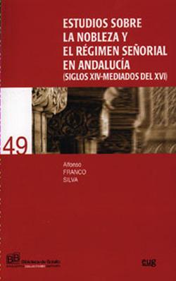 Foto Estudios sobre la nobleza y el régimen señorial en Andalucia (siglos XIV-mediados del XVI)