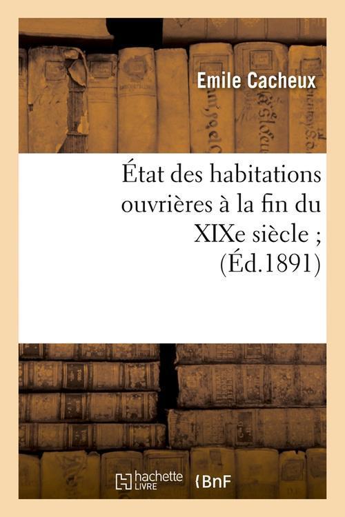 Foto Etat des habitations ouvrieres edition 1891
