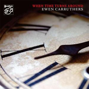 Foto Ewen Carruthers: When Time Turns Around CD