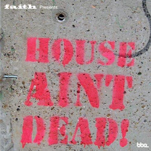 Foto Faith: Faith Presents House Aint Dead CD